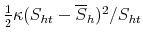  \frac{1}{2}\kappa (S_{ht}-\overline{S}% _{h})^{2}/S_{ht}