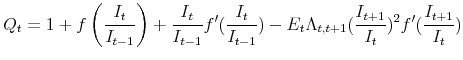 \displaystyle Q_{t}=1+f\left( \frac{I_{t}}{I_{t-1}}\right) +\frac{I_{t}}{I_{t-1}}f^{\prime }(\frac{I_{t}}{I_{t-1}})-E_{t}\Lambda _{t,t+1}(\frac{I_{t+1}}{I_{t}}% )^{2}f^{\prime }(\frac{I_{t+1}}{I_{t}})