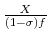  \frac{X}{% (1-\sigma )f}