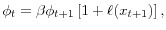 \displaystyle \phi_{t}=\beta\phi_{t+1}\left[ 1+\ell(x_{t+1})\right] , 