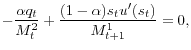 \displaystyle -\frac{\alpha q_{t}}{M_{t}^{2}}+\frac{(1-\alpha)s_{t}u^{\prime}(s_{t}% )}{M_{t+1}^{1}}=0,% 