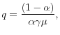 \displaystyle q=\frac{(1-\alpha)}{\alpha\gamma\mu}, 
