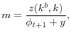 \displaystyle m=\frac{z(k^{b},k)}{\phi_{t+1}+y},% 