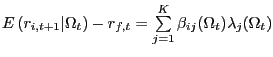 $ E\left( r_{i,t+1}\vert\Omega_{t}\right) -r_{f,t}=\sum\limits_{j=1}^{K} \beta_{ij}(\Omega_{t})\lambda_{j}(\Omega_{t})$