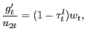 $\displaystyle \frac{g^{\prime}_{t}}{u_{2t}} = (1-\tau ^{l}_{t}) w_{t},$