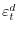  \varepsilon_{t}^{d}