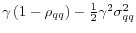  \gamma\left( 1-\rho_{qq}\right) -\frac{1}{2}\gamma ^{2}\sigma_{qq}^{2}