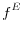 \displaystyle f^{E}