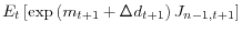 \displaystyle E_{t}\left[ \exp\left( m_{t+1}+\Delta d_{t+1}\right) J_{n-1,t+1}% \right]