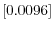  \left[ 0.0096\right] 