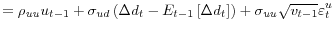 \displaystyle =\rho_{\text{\textit{uu}}}u_{t-1}+\sigma_{ud}\left( \Delta d_{t}-E_{t-1}\left[ \Delta d_{t}\right] \right) +\sigma_{\text{\textit{uu}% }}\sqrt{v_{t-1}}\varepsilon_{t}^{u}