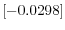  \left[ -0.0298\right] 