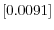  \left[ 0.0091\right] 
