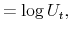 \displaystyle =\log U_{t},