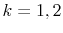  k=1,2