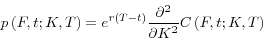 \begin{displaymath} p\left( {F,t;K,T} \right)=e^{r\left( {T-t} \right)}\frac{\partial ^2}{\partial K^2}C\left( {F,t;K,T} \right) \end{displaymath}