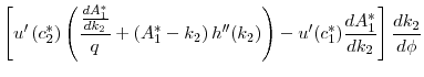 $\displaystyle \left[ u^{\prime } \left( c_2^* \right) \left( \frac{\frac{dA_{1}^{\ast }}{d k_2}}{q} + \left(A_1^* - k_2 \right) h^{\prime\prime}(k_2) \right) - u^{\prime }(c_{1}^*) \frac{dA_{1}^{\ast }}{d k_2} \right] \frac{d k_2}{d\phi }$