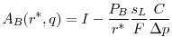 \displaystyle A_B(r^{*},q)= I-\frac{P_B}{r^{*}}\frac{s_L}{F}\frac{C}{\Delta p}