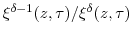 \xi^{\delta-1}(z,\tau)/\xi^{\delta}(z,\tau)