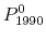  P^0_{1990}