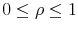  0\le\rho\le 1