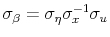  \sigma_{\beta} = \sigma_{\eta} \sigma_x^{-1} \sigma_u 