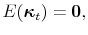 \displaystyle E(\boldsymbol{\kappa}_{t})=\mathbf{0},