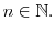  n\in \mathbb{N} .