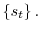  \left\{ s_{t}\right\} .