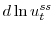 \displaystyle d\ln u_{t}^{ss}