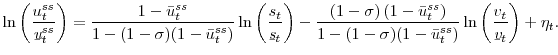 \displaystyle \ln\left( \frac{u_{t}^{ss}}{\text{\textit{\b{u}}}_{t}^{ss}}\right) =\frac{1-\bar{u}_{t}^{ss}}{1-(1-\sigma)(1-\bar{u}_{t}^{ss})}\ln\left( \frac{s_{t}}{\text{\textit{\b{s}}}_{t}}\right) -\frac{(1-\sigma)\left( 1-\bar{u}_{t}^{ss}\right) }{1-(1-\sigma)(1-\bar{u}_{t}^{ss})}\ln\left( \frac{v_{t}}{\text{\textit{\b{v}}}_{t}}\right) +\eta_{t}.% 