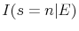 \displaystyle I(s = n\vert E)