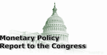 Monetary Report to the Congress Pursuant to the Full Employment and Balanced Growth Act of 1978; logo includes title and image of the U.S. Capitol