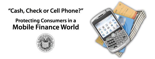 Cash, Check or Cell Phone? Protecting Consumers in a Mobile Finance World