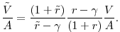 \displaystyle \frac{\tilde{V}}{A} = \frac{(1+\tilde{r})}{\tilde{r} - \gamma}\frac{r - \gamma}{(1+r)} \frac{V}{A}.