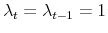  \lambda_t=\lambda_{t-1}=1
