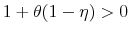  1+\theta (1-\eta )>0