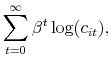 \displaystyle \sum_{t=0}^{\infty }\beta ^{t}\log (c_{it}),