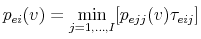  % p_{ei}(v)=\min\limits_{j=1,\ldots ,I}[p_{ejj}(v)\tau _{eij}]