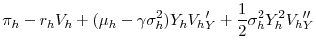$\displaystyle \pi_h - r_h V_h + (\mu_h -\gamma\sigma_h^2 )Y_h {V_h}_Y' + \frac{1}{2} \sigma_h^2 Y_h^2 {V_h}_Y