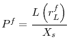 \displaystyle P^{f}=\frac{L\left( r_{L}^{f}\right) }{X_{s}}