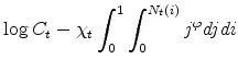 \displaystyle \log C_{t}-\chi _{t}\int_{0}^{1}\int_{0}^{N_{t}(i)}j^{\varphi }djdi