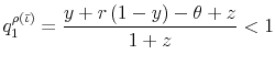 \displaystyle q_{1}^{\rho\left( \bar{\iota}\right) }=\frac{y+r\left( 1-y\right) -\theta+z}{1+z}<1 