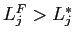 $ L_{j}^{F}>L_{j}^{\ast}$
