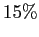 $ 15\%$