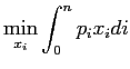 $\displaystyle \min_{x_{i}}\int_{0}^{n}p_{i}x_{i}di$