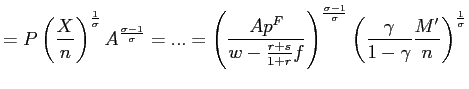 $\displaystyle =P\left( \frac{X}{n}\right) ^{\frac{1}{\sigma}}A^{\frac{\sigma -1... ...}\left( \frac{\gamma}{1-\gamma}\frac{M^{\prime}} {n}\right) ^{\frac{1}{\sigma}}$