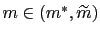 $ m\in\left( m^{\ast },\widetilde{m}\right) $