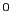 $ ^{0}$