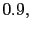 $ 0.9,$